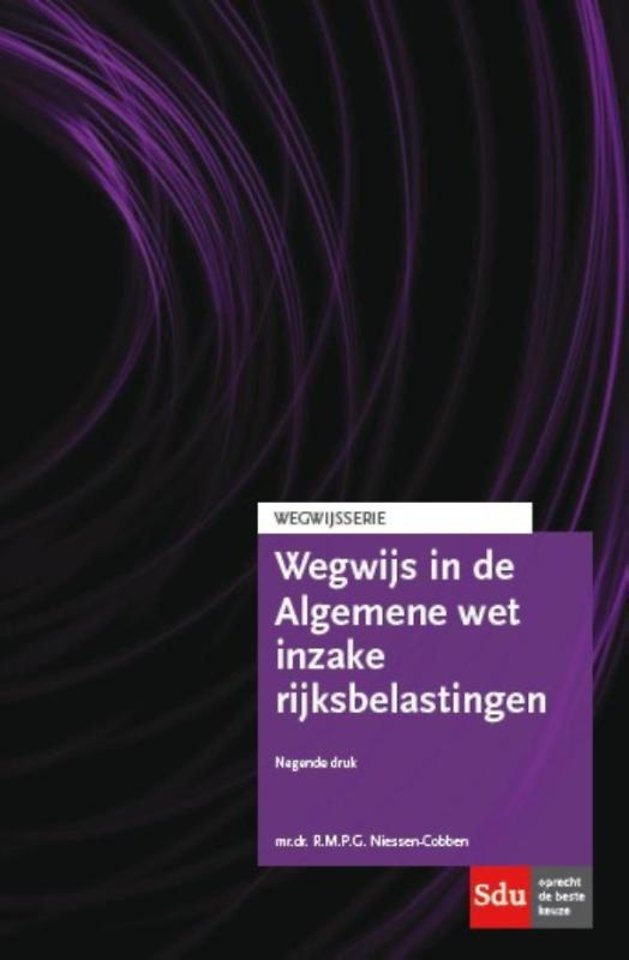 Wegwijs in de Algemene wet inzake rijksbelastingen Wegwijs in de Algemene wet inzake rijksbelastingen
