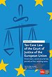 Tax Case Law of the Court of Justice of the European Union - 2016
