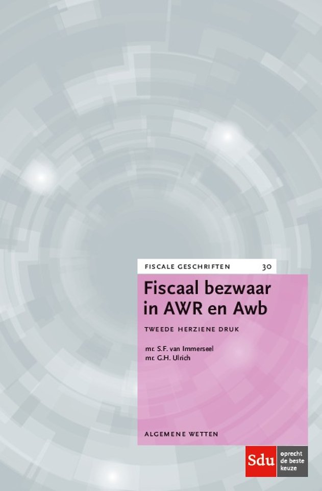 Fiscaal bezwaar in AWR en Awb Fiscaal bezwaar in AWR en Awb