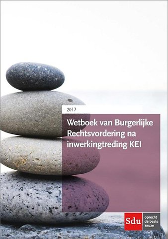 Wetboek van Burgerlijke Rechtsvordering na inwerkingtreding KEI 2017