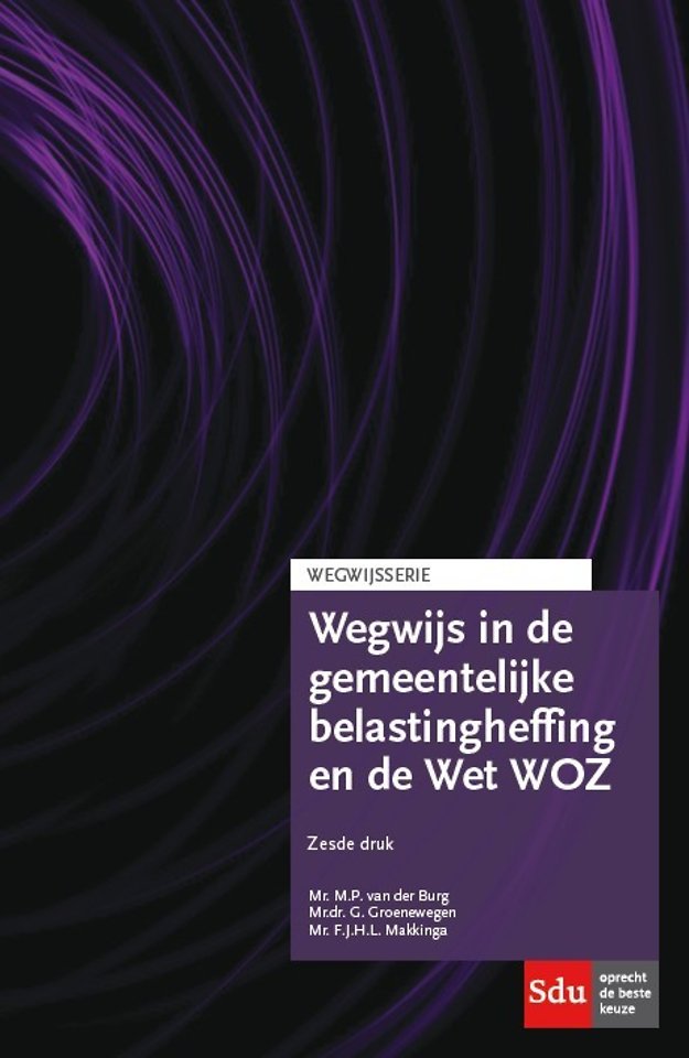 Wegwijs in de gemeentelijke belastingheffing en de Wet WOZ. Editie 2017