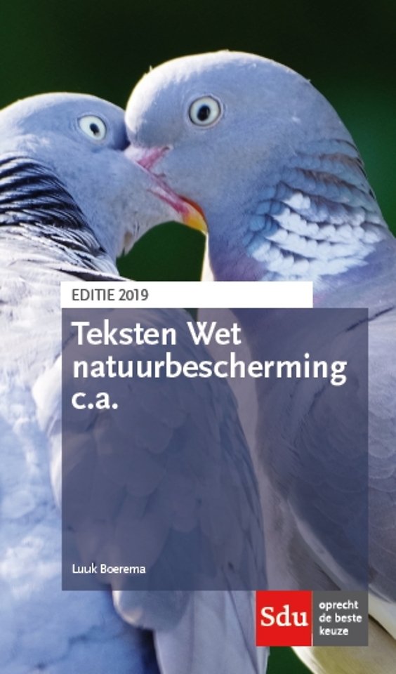 Teksten Wet natuurbescherming c.a. - Editie 2019