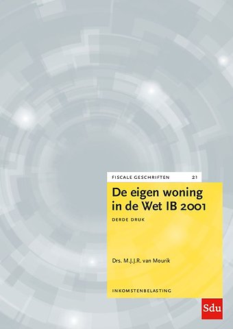 De eigen woning in de Wet IB 2001. Editie 2020