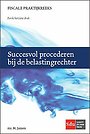 Succesvol procederen bij de belastingrechter
