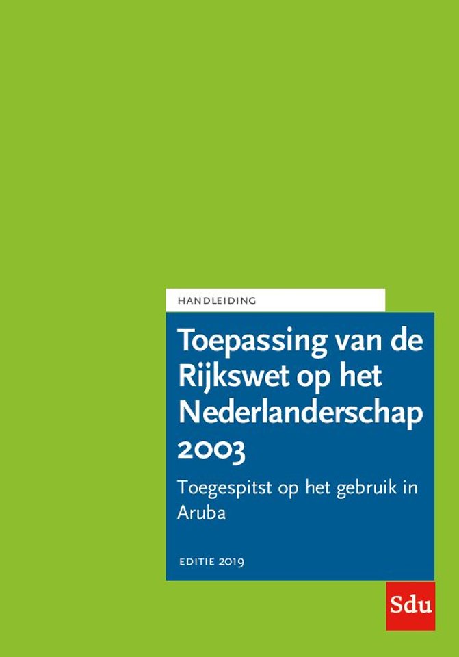 Handleiding Toepassing van de Rijkswet op het Nederlanderschap HRWN 2003 - Editie 2019 - Aruba
