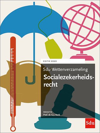 Sdu Wettenverzameling Socialezekerheidsrecht - Editie 2020