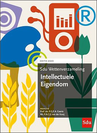 Sdu Wettenverzameling Intellectuele Eigendom - Editie 2020