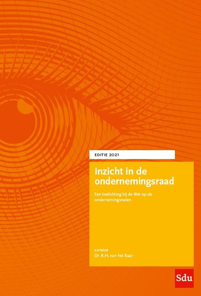 Inzicht in de Ondernemingsraad - editie 2021 Inzicht in de Ondernemingsraad - editie 2021