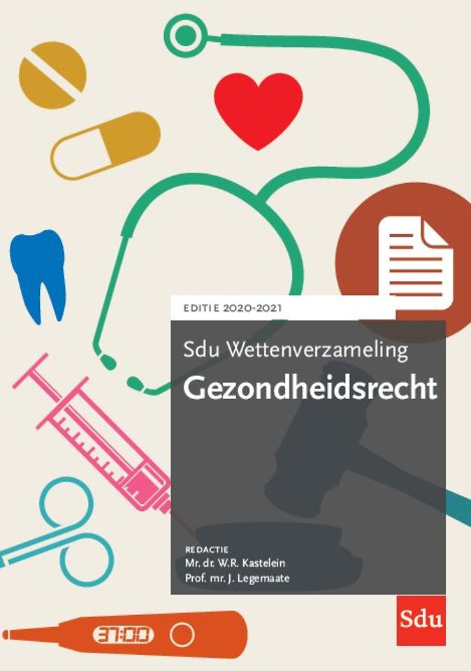 Sdu Wettenverzameling Gezondheidsrecht 2020-2021 Sdu Wettenverzameling Gezondheidsrecht 2020-2021