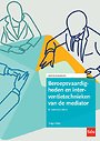 Beroepsvaardigheden en interventietechnieken van de mediator Beroepsvaardigheden en interventietechnieken van de mediator