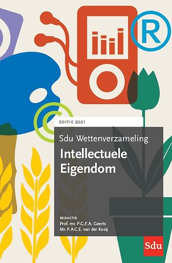 Sdu Wettenverzameling Intellectuele Eigendom - Editie 2021