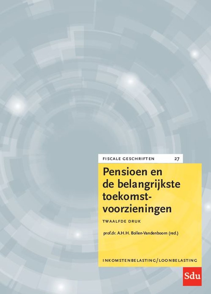 Pensioen en de belangrijkste toekomstvoorzieningen Pensioen en de belangrijkste toekomstvoorzieningen