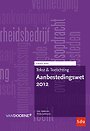 Tekst & Toelichting Aanbestedingswet 2012 - Editie 2021 Tekst & Toelichting Aanbestedingswet 2012 - Editie 2021