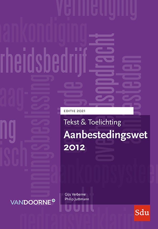 Tekst & Toelichting Aanbestedingswet 2012 - Editie 2021