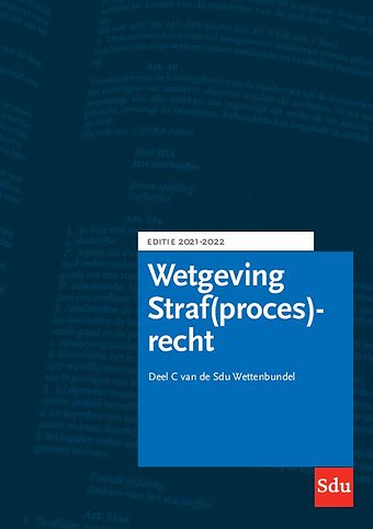 Wetgeving Straf(proces)recht - Editie 2021-2022