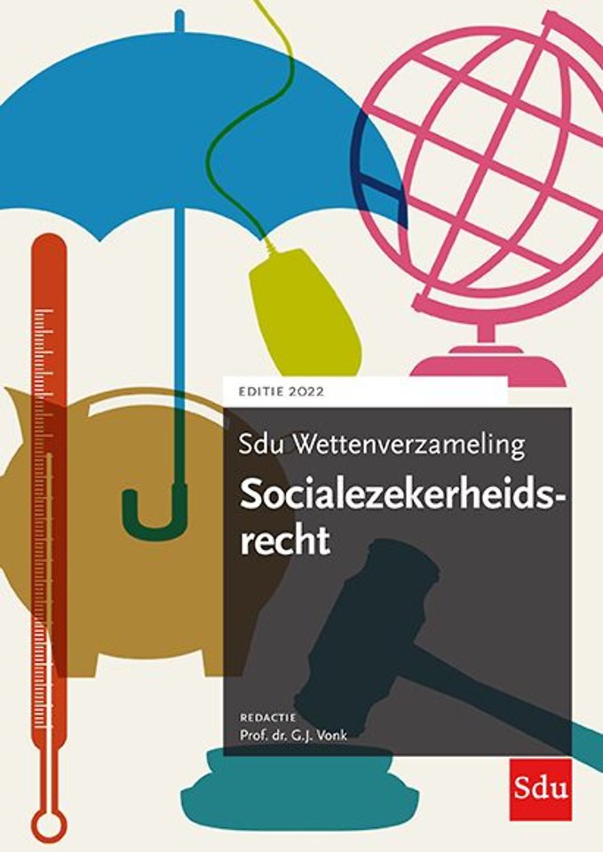 Sdu Wettenverzameling Socialezekerheidsrecht - Editie 2022
