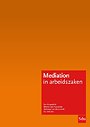 Mediation in arbeidszaken Mediation in arbeidszaken