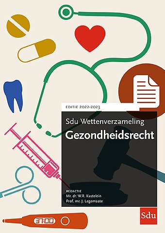 Sdu Wettenverzameling Gezondheidsrecht - Editie 2022-2023
