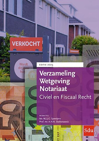 Verzameling Wetgeving Notariaat. Editie 2023