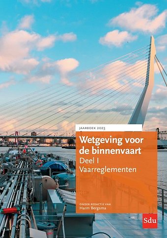 Wetgeving voor de binnenvaart - Deel I: Vaarreglementen - Jaarboek 2023