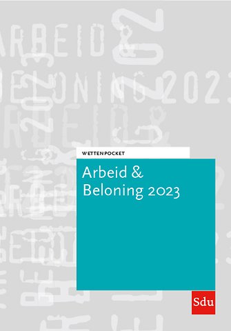 Wettenpocket Arbeid & Beloning 2023