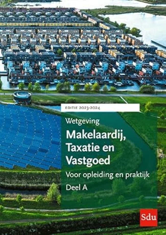 Wetgeving Makelaardij, Taxatie en Vastgoed. Editie 2023-2024 (set à twee delen)