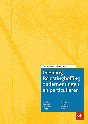 Inleiding Belastingheffing ondernemingen en particulieren 2024