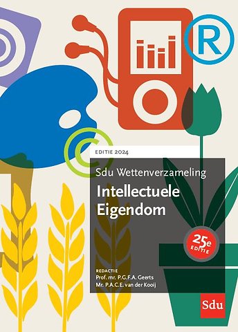 Sdu Wettenverzameling Intellectuele Eigendom - Editie 2024