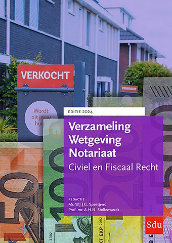 Verzameling Wetgeving Notariaat. Editie 2024