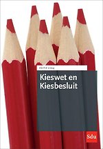 Kieswet en Kiesbesluit. Editie 2024