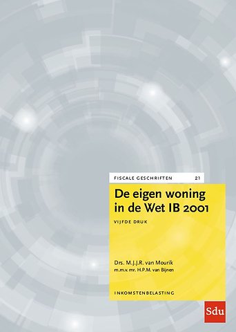 De eigen woning in de Wet IB 2001. Editie 2024