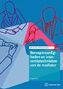 Beroepsvaardigheden en interventietechnieken van de mediator Beroepsvaardigheden en interventietechnieken van de mediator