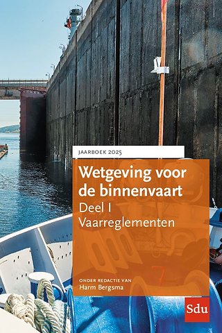 Wetgeving voor de binnenvaart - Deel I: Vaarreglementen - Jaarboek 2025
