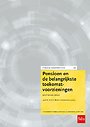 Pensioen en de belangrijkste toekomstvoorzieningen Pensioen en de belangrijkste toekomstvoorzieningen