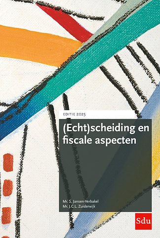 (Echt)scheiding en fiscale aspecten. Editie 2025