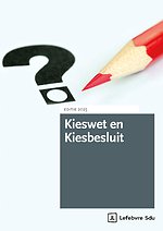Kieswet en Kiesbesluit. Editie 2025