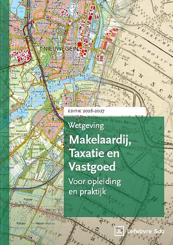 Wetgeving Makelaardij, Taxatie en Vastgoed. Editie 2026-2027