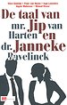 De taal van mr. Jip van Harten en dr. Janneke Bavelinck De taal van mr. Jip van Harten en dr. Janneke Bavelinck
