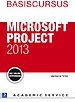 Basiscursus Microsoft Project 2013 Basiscursus Microsoft Project 2013