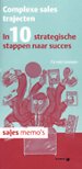Complexe sales trajecten in 10 strategische stappen naar succes Complexe sales trajecten in 10 strategische stappen naar succes