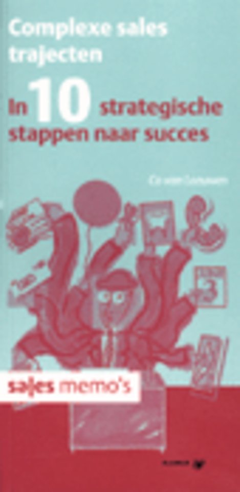 Complexe sales trajecten in 10 strategische stappen naar succes Complexe sales trajecten in 10 strategische stappen naar succes