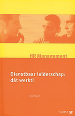Dienstbaar leiderschap dát werkt!