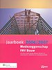 Jaarboek medezeggenschap FNV Bouw 2006/2007 Jaarboek medezeggenschap FNV Bouw 2006/2007