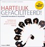 Hartelijk gefaciliteerd! - Interactief veranderen in de praktijk Hartelijk gefaciliteerd! - Interactief veranderen in de praktijk