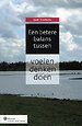 Een betere balans tussen voelen, denken en doen Een betere balans tussen voelen, denken en doen