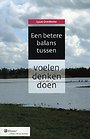 Een betere balans tussen voelen, denken en doen Een betere balans tussen voelen, denken en doen