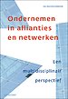 Ondernemen in allianties en netwerken Ondernemen in allianties en netwerken