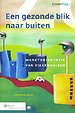 Een gezonde blik naar buiten Een gezonde blik naar buiten