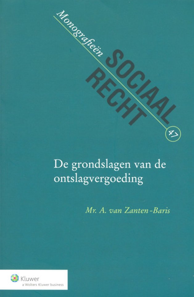 De grondslagen van de ontslagvergoeding De grondslagen van de ontslagvergoeding