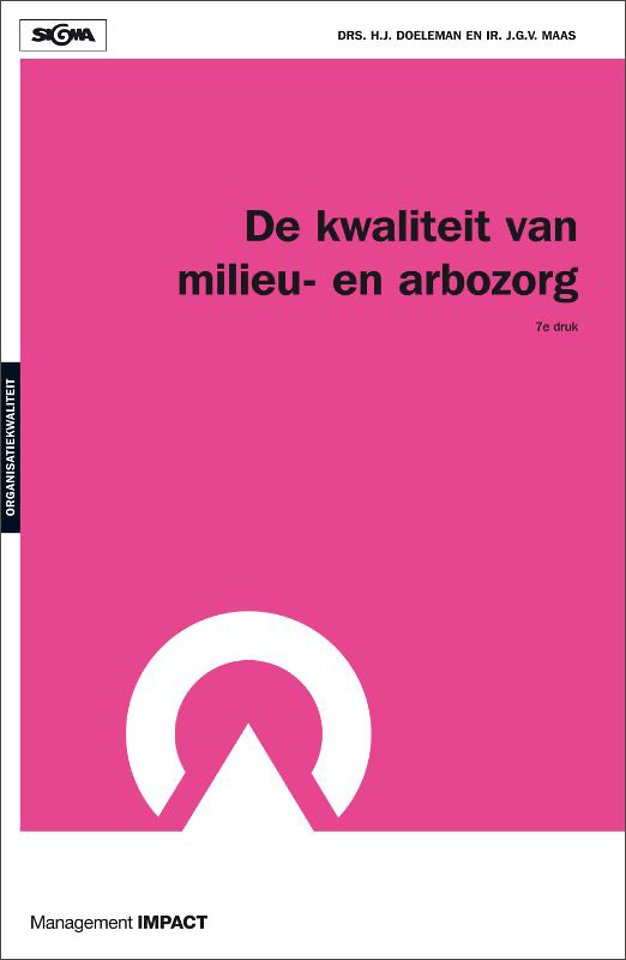 De kwaliteit van milieu- en arbozorg De kwaliteit van milieu- en arbozorg